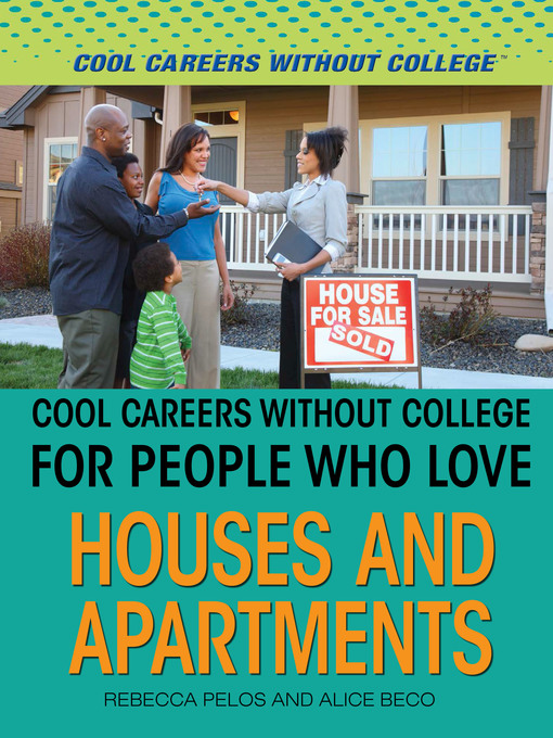 Title details for Cool Careers and Business Without College for People Who Love Houses and Apartments by Rebecca Pelos - Available